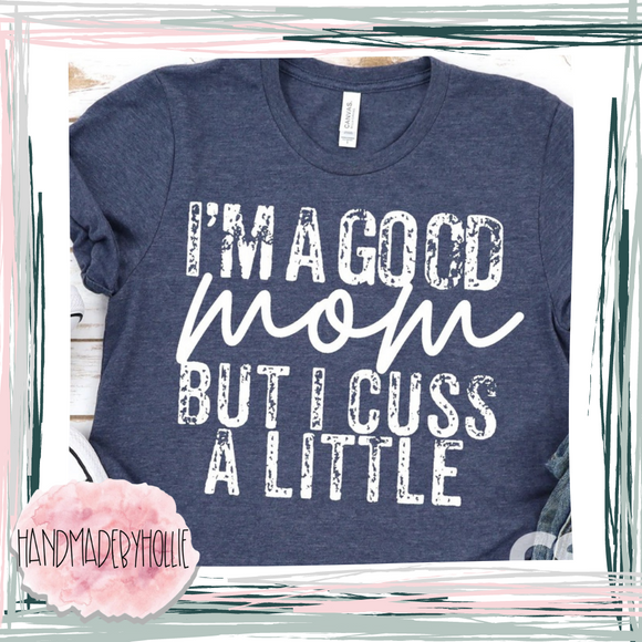 Good Mom/Cuss a Little