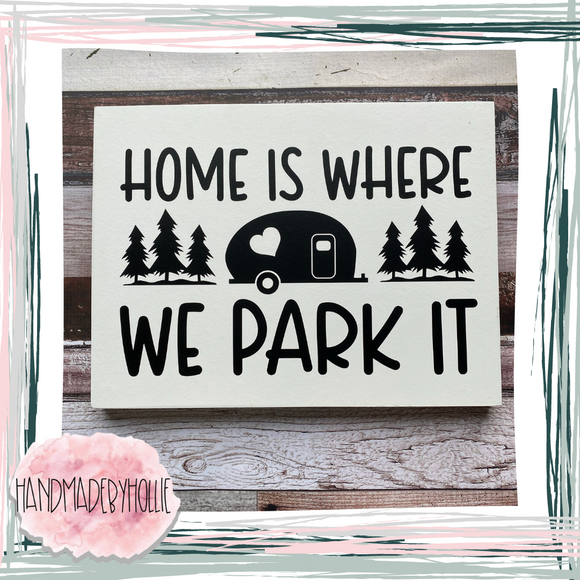 Home is Where we Park It