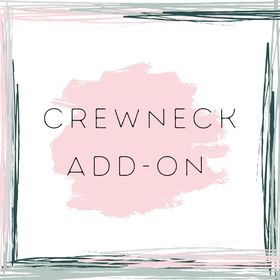 Crewneck Add-On