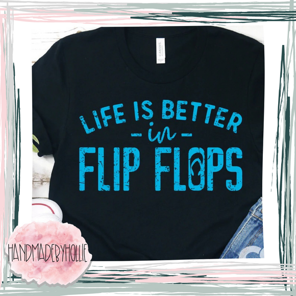 Life is Better in Flipflops