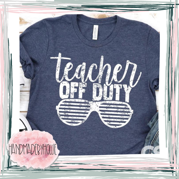 Teacher Off Duty (white)
