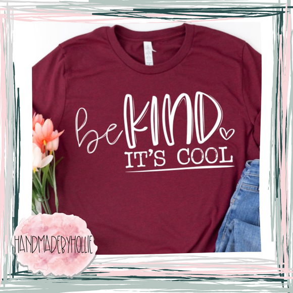 Be Kind/It’s Cool