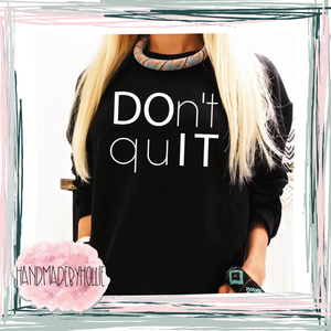 Don’t Quit