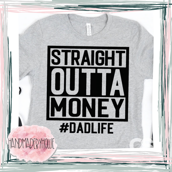 Straight Outta Money #dadlife
