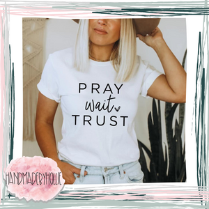 Pray/Wait/Trust