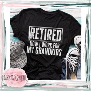 Retired/Work for Grandkids