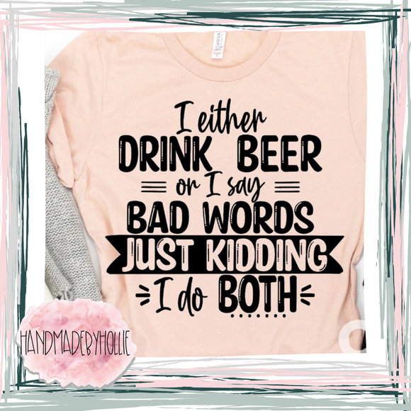 Drink Beer or Bad Words/Both
