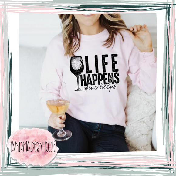 Life Happens/Wine Helps